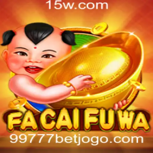 Descubra o Mundo de FaCaiFuWa e o Fenômeno 99777 Bet