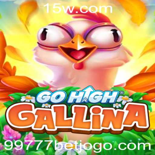 GoHighGallina: A Nova Sensação dos Jogos de Aposta com o 99777 Bet