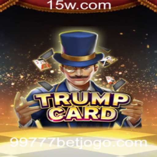 Descubra o Empolgante Mundo de TrumpCard e o Conceito 99777 Bet